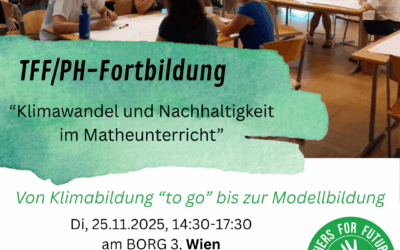 TFF/PH-Fortbildung: Klimawandel und Nachhaltigkeit in Matheunterricht